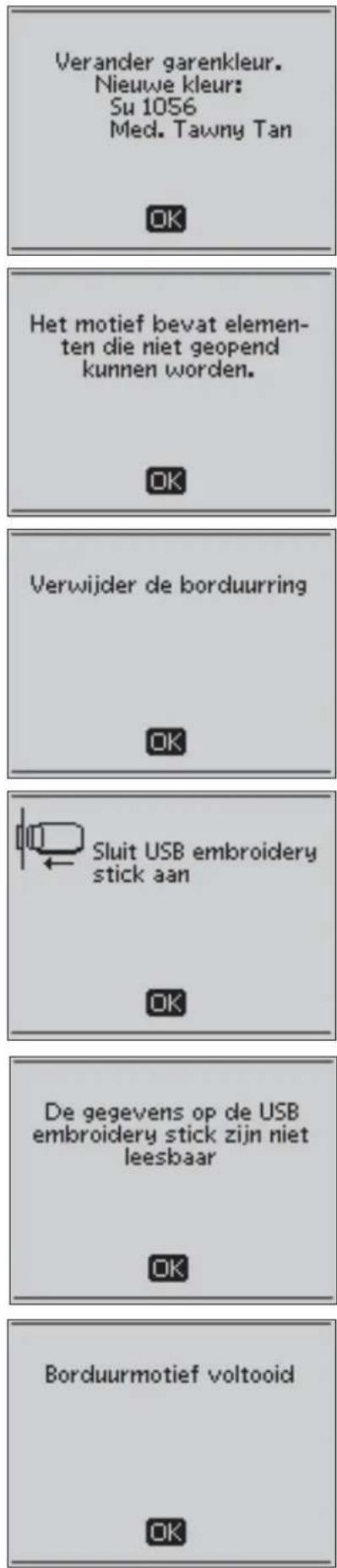 Verander garenkleur. Nieuwe kleur: Su 1056 Med. Tawny Tan OK Het motief bevat elementen die niet geopend kunnen worden. OK Verwijder de borduurring OK Sluit USB embroidery stick aan OK De gegevens op de USB embroidery stick zijn niet leesbaar OK Borduurmotief voltooid OK