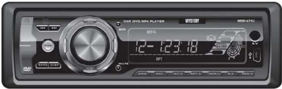 CAR DVD/MP4 PLAYER MYSTERY MMD-674U 12 - 1.23:18 RPT AMP HUT INT/V RPT/S AOS/6 SVD/6 MOUT BAND DISP SCN MP4 AV SND