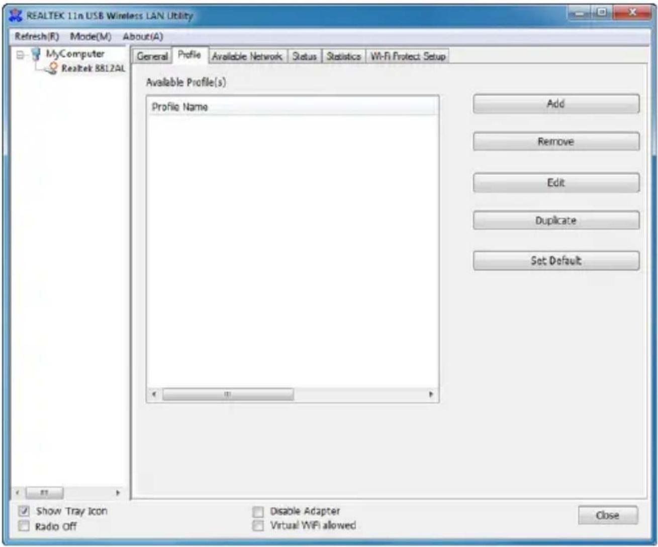 REALTEK 1.1n USB Wireless LAN Utility Refresh(R) Mode(M) About(A) MyComputer Realtek 8812AL General Profile Available Network Status Statistics Wi-Fi Protect Setup Available Profile(s) Profile Name Add Remove Edit Duplicate Set Default Show Tray Icon Radio Off Disable Adapter Virtual WiFi allowed Close