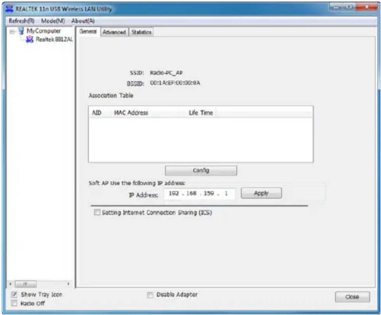 REALTEK 11n USB Wireless LAN Utility Refresh(R) Mode(M) About(A) MyComputer Realtek 8812A1 Generi Advanced Statistics SSID: Radio-PC_AP BSSID: 00:1A:EF:00:00:0A Association Table AID MAC Address Life Time Config Soft AP Use the following IP address: IP Address: 192 . 168 . 159 . 1 Apply Setting Internet Connection Sharing (ICS) Show Tray Icon Disable Adapter Radio Off Close