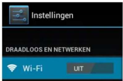 Instellingen DRAADLOOS EN NETWERKEN Wi-Fi UIT