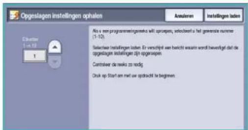 Opgeslagen instellingen ophalen A##deren instellingen loden Ala s een programmengesreks wil opoeken, selectaat a het gewerde uitme (1-10). Selectaat instellingen loden. Er verschrijf van bericht waarin wordt bewertigt dat de opgeslagen instelligen zijn opoeken. Controlaat de reeks zo nodig. Druk op Start om met uw opdracht te beginnen
