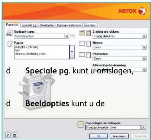 xerox Papier/alt Specials pg Beeldopties Organik/wafemark Geantano Updrachttype: Nomale aldruk Papier A4 (210 x 297 mm) wit Standardinstelling printer 2-zadig aldrukken: 1-azdig aldrukken Nedex: Geen Pedroesen: Geen Alleveringsbestemning: Umspladen Speciale pg. kunt u omslagen, Beeldopties kunt u de Upgeslagen instellingen: Standardwaarden diter OK Anpasses Importers