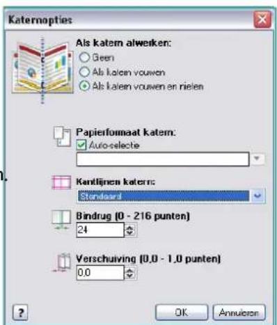 Katernopties Als katem alweiken: Geen Als kalem vouwen Als kalem vouwen en nielen Papierfomaat katem: Auto-selecte Kantlijnen katem: Standard Bindrug (0 - 216 punten) 24 Verschuiving (0,0 - 1,0 punten) 0,0 OK Annulon