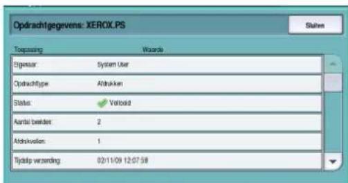 Opdrachtgegevens: XEROX.PS Status Toepassing Woorde Eigessar System User Opdrachttype Afdukken Status ✓ Valhoid Aantal beddav: 2 Addivatlon: 1 Tjdstip wierdering 02/11/09 12:07:58