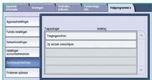 Apparaat/informate Steuingen Verbruikats-inkalien Factenings- kilo Helpprogramma's Apparaatinstellungen Fundie-instellungen Netwerkinstellungen Instellungen accountadministratie Bevätigungsstrukturungen Problemen oplosses Toepassinger instating Toegangcontrole Op verzoek overschrijven
