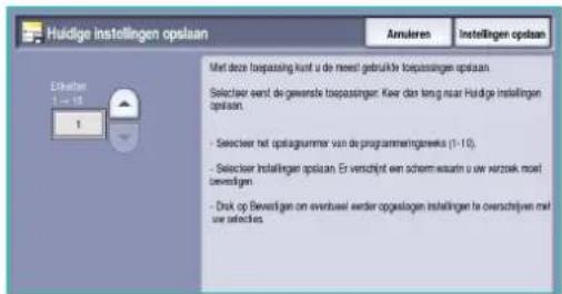 Huidige instellingen opslaan Erfelter 1 - 20 1 Miet deze toepassing kunt u de neest gebruikte toepassingen opslaan Selectaat event de geweanse toepassingen. Kier dan leng naar Huidige instellingen opslaan. - Selectaat het optiagnummer van de programmengewreks (1-10). - Selectaat instellingen opslaan. Er verschijft een scherm witsarin u uw werzoek moet bewertigen. - Disk op bewertigen om eventbeel erder opgestagen instellingen te overschijven met uw selecties.