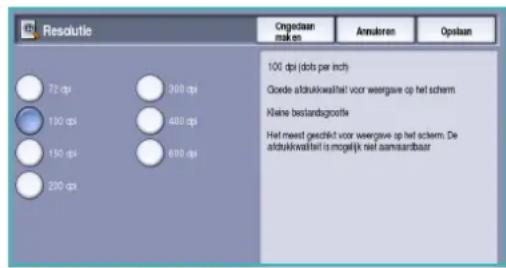 Resolutie 72 dpi 300 dpi 100 dpi 400 dpi 150 dpi 600 dpi 200 dpi Ongestaan ma k es Annuleren Opslaan 100 dpi (dots per inch) Goerde aldukkwalit voor weergave op het schem Kleine bestandsgrootle Het meest gedikt voor weergave op het schem. De aldukkwalit is mogelijk niet aanstaarbaar