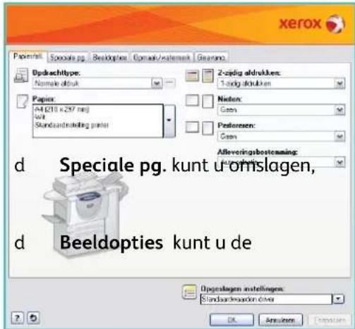 xerox Papieralt Speciale pg. Beeldopties Oomark/watermark Geansen Updachtype: Namale aldruk Papier A4 8210 x 297 mm Wit Standardinstelling printer Z-zijzig aldrukken: 1-aldig aldrukken Nieters: Gram Pediorenen: Gram Alleveringsbesteaming: Umschlag d Speciale pg. kunt u omslagen, d Beeldopties kunt u de Updenglagen instellingen: Standardwaarden driver OK Annulien Open