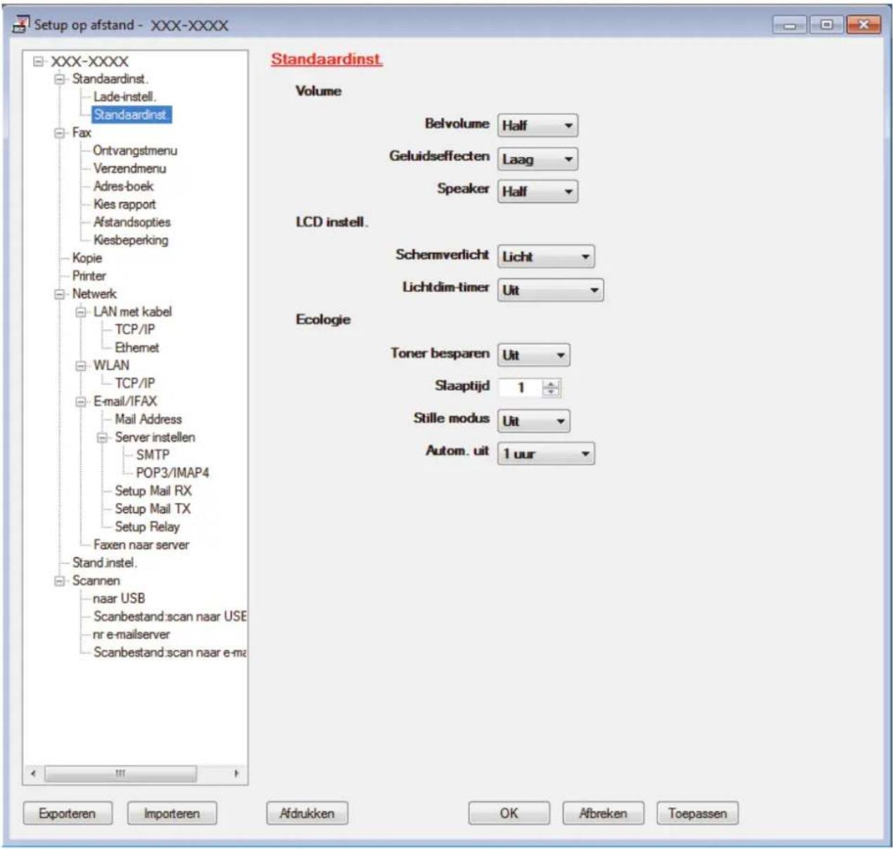 Setup op afstand - XXX-XXXX XXX-XXXX Standaardinst. Lade-instell. Standaardinst. Fax Ontvangstmenu Verzendmenu Adres-boek Kies rapport Afstandsopties Kiesbeperking Kopie Printer Netwerk LAN met kabel TCP/IP Ethernet WLAN TCP/IP E-mail/IFAX Mail Address Server instellen SMTP POP3/IMAP4 Setup Mail RX Setup Mail TX Setup Relay Faxen naar server Stand.instel. Scannen naar USB Scanbestand:scan naar USE nr e-mailserver Scanbestand:scan naar e-ma Standaardinst Volume Belvolume Half Geluidseffecten Laag Speaker Half LCD instell. Schemverlicht Licht Lichtdim-timer Uit Ecologie Toner besparen Uit Slaaptijd 1 Stille modus Uit Autom. uit 1 uur Exporteren Importeren Afdrukken OK Afbreken Toepassen
