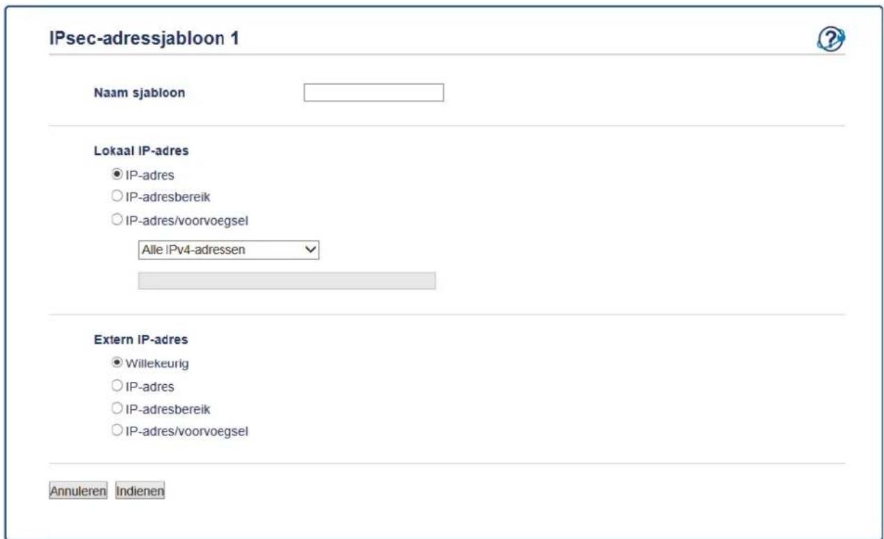 IPsec-adressjabloon 1 Naam sjabloon Lokaal IP-adres ● IP-adres ○ IP-adresbereik ○ IP-adres/voorvoegsel Alle IPv4-adressen Extern IP-adres ● Willekeurig ○ IP-adres ○ IP-adresbereik ○ IP-adres/voorvoegsel Annuleren Indienen