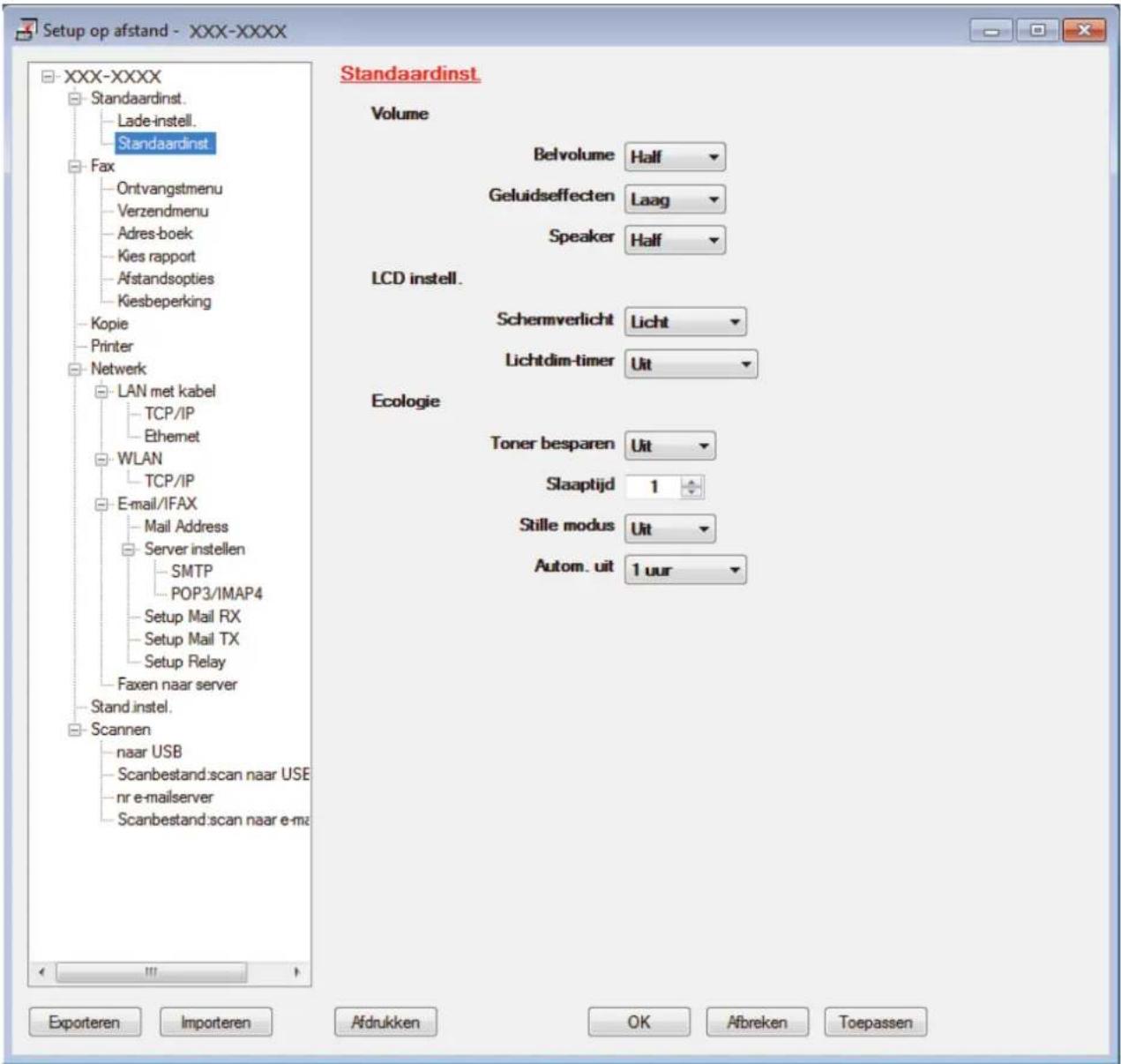 Setup op afstand - XXX-XXXX - XXX-XXXX Standaardinst. Lade-instell. Standaardinst Fax Ontvangstmenu Verzendmenu Adres-boek Kies rapport Afstandsopties Kiesbeperking Kopie Printer Netwerk LAN met kabel TCP/IP Ethemet WLAN TCP/IP E-mail/IFAX Mail Address Server instellen SMTP POP3/IMAP4 Setup Mail RX Setup Mail TX Setup Relay Faxen naar server Stand.instel. Scannen naar USB Scanbestand:scan naar USE nr e-mailserver Scanbestand:scan naar e-ma Standaardinst. Volume Belvolume Half Geluidseffecten Laag Speaker Half LCD instell. Schemverlicht Licht Lichtdim-timer Uit Ecologie Toner besparen Uit Slaaptijd 1 Stille modus Uit Autom. uit 1 uur Exporteren Importeren Afdrukken OK Afbreken Toepassen