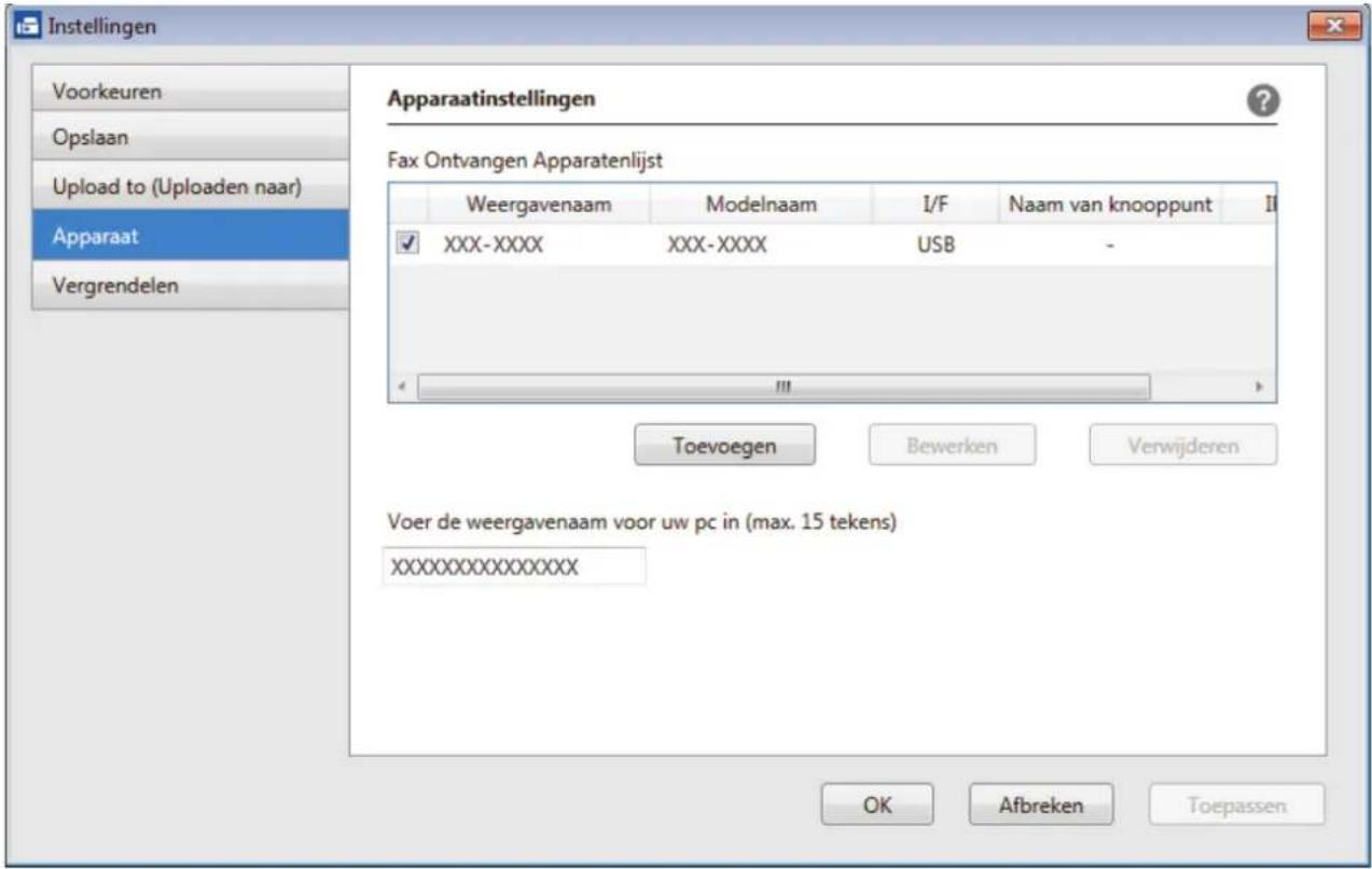 Instellingen Voorkeuren Opslaan Upload to (Uploaden naar) Apparaat Vergrendelen Apparaatinstellingen Fax Ontvangen Apparatenlijst Weergavenaam Modelnaam I/F Naam van knooppunt XXX-XXXX XXX-XXXX USB - Toevoegen Bewerken Verwijderen Voer de weergavenaam voor uw pc in (max. 15 tekens) XXXXXXXXXXXXXX OK Afbreken Toepassen