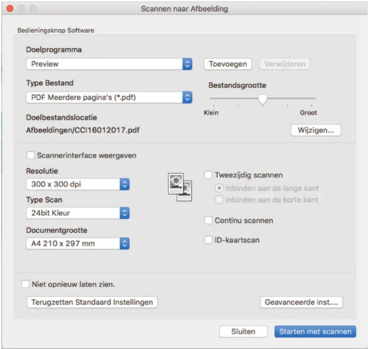 Scannen naar Afbeelding Bedieningsknop Software Doelprogramma Preview Toevoegen Verwijderen Type Bestand PDF Meerdere pagina's (*.pdf) Bestandsgrootte Klein Groot Wijzigen... Doelbestandslocatie Afbeeldingen/CCI16012017.pdf Scannerinterface weergeven Resolutie 300 x 300 dpi Type Scan 24bit Kleur Documentgrootte A4 210 x 297 mm Tweezijdig scannen Inbinden aan de lange kant Inbinden aan de korte kant Continu scannen ID-kaartscan Niet opnieuw laten zien. Terugzetten Standaard Instellingen Geavanceerde inst.... Sluiten Starten met scannen