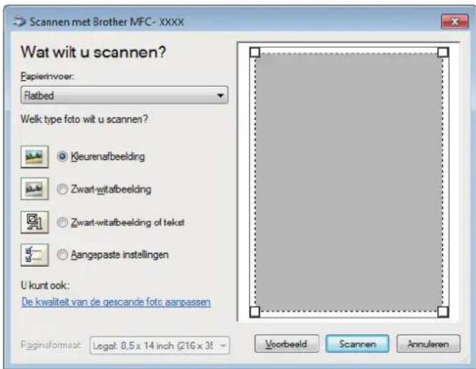 Scannen met Brother MFC- XXXX Wat wilt u scannen? Papierinvoer: Flatbed Welk type foto wilt u scannen? Kleurenafbeelding Zwart-witafbeelding Zwart-witafbeelding of tekst Aangepaste instellingen U kunt ook: De kwaliteit van de gescande foto aanpassen Pagesmaat: Legal: 8,5 x 14 inch (216 x 3)! Voorbeeld Scannen Annuleren