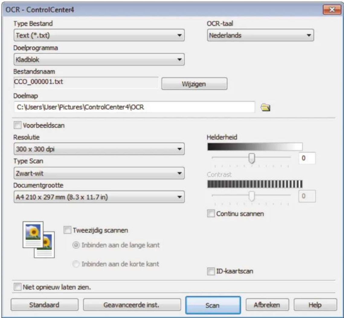 OCR - ControlCenter4 Type Bestand Text (*.txt) OCR-taal Nederlands Doelprogramma Kladblok Wijzigen Bestandsnaam CCO_000001.txt Wijzigen Doelmap C:\Users\User\Pictures\ControlCenter4\OCR Voorbeeldscan Resolutie 300 x 300 dpi Type Scan Zwart-wit Documentgrootte A4 210 x 297 mm (8.3 x 11.7 in) Helderheid Contrast Continu scannen Tweezijdig scannen Inbinden aan de lange kant Inbinden aan de korte kant ID-kaartscan Niet opnieuw laten zien. Standaard Geavanceerde inst. Scan Afbreken Help