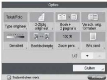 Options Tekst/Foto Type origineel 2-Zijdig origineel Boek 2 pagina's Versch. orig. formaten Densiteit Beeldscheirpte 100 % Zoom perc. Wis rand 1/3 Sluiten Systembeheer mode