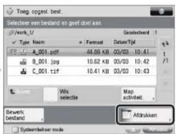 Toeg. opgesl. best Selecteer een bestand en geef doel aan. Name: 1/ Type Name Format Datum Tjd A_001.pdf 44.66 KB 03/03 10:41 B_001.jpg 10.62 KB 03/03 10:42 C_001.tif 10.41 KB 03/03 10:43 Name: Wix selectie Map activitet. Bewerk bestand Afdrukken Systembeher mode