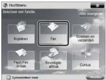 Hoofdamenu Selecteer een functie Kopiaren Fax Scainen en verzenden Fax/Fax in-bak Beveligde afdruk Cursus Allies weergen Systembeheer mode