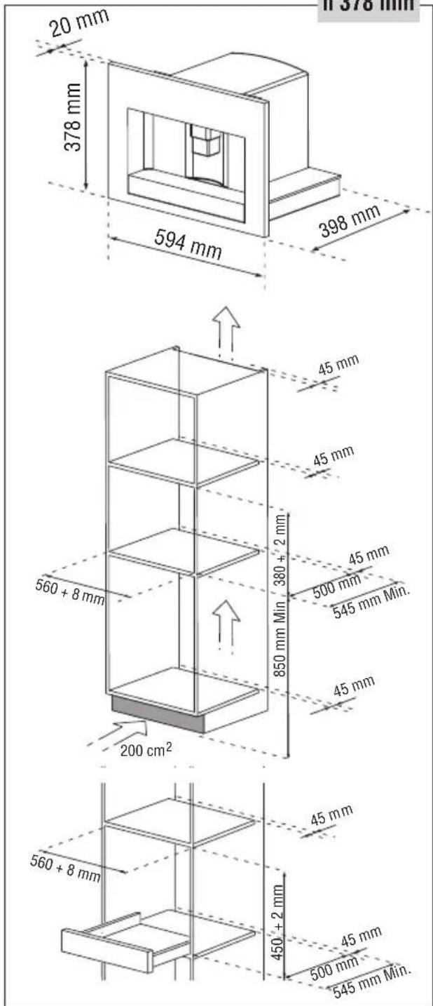 20 mm 378 mm 594 mm 398 mm 45 mm 45 mm 45 mm 560 + 8 mm 850 mm Min. 380 + 2 mm 500 mm 545 mm Min. 45 mm 200 cm² 45 mm 560 + 8 mm 450 + 2 mm 45 mm 500 mm 545 mm Min. 11 378 mm