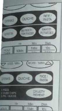 DRINKS QUICHE RICE / PASTA GRATIN BURGER / FISH FINGER BAKED POTATOES Hr Min Dish HOLD TENDER 10 Min 1 Min 10g 10g LESS MIN MORE / MIN+ DRINKS QUICHE RICE / PASTA 1 PUZZA & OVER CHIPS 3 PRE-QUICHE CRUSTY REHEAT Hr Min Dish HOLD TENDER 1 Min 10g