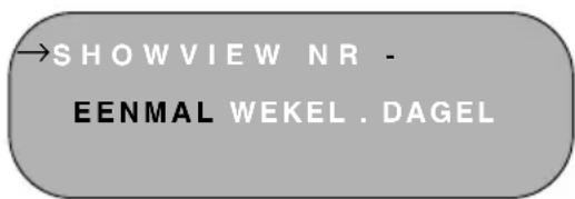 →SHOWVIEW NR - EENMAL WEKEL. DAGEL
