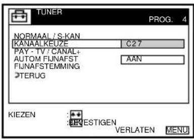TUNER PROG. 4 NORMAAL / S:KAN KANAALKEUZE C27 PAY - TV / CANAL+ AUTOM FIJNAFST AAN FIJNAFSTEMMING TERUG KIEZEN : INVESTIGEN VERLATEN MENU