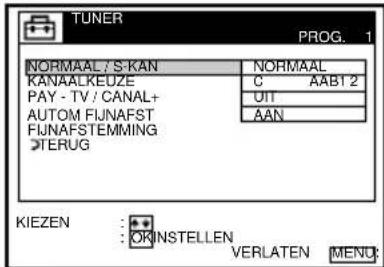 TUNER PROG. 1 NORMAAL / S-KAN NORMAAL KANAALKEUZE C AAB12 PAY - TV / CANAL+ AUTOM FIJNAFST FIJNAFSTEMMING TERUG C UIT AAN KIEZEN : OKINSTELLEN VERLATEN MEND: