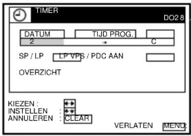 TIMER DO2 8 DATUM TIJD PROG. 2 C SP / LP LP VPS / PDC AAN OVERZICHT KIEZEN : INSTELLEN : ANNULEREN : CLEAR VERLATEN MENU: