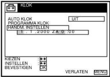 KLOK AUTO KLOK PROGRAMMA KLOK HANDM. INSTELLEN 1 . 1 .2000 ZA 0 :00 KIEZEN INSTELLEN BEVESTIGEN OK VERLATEN MENU