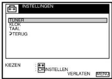 INSTELLINGEN TUNER KLOCK TAAL >TERUG KIEZEN : OK INSTELLEN VERLATEN MENU: