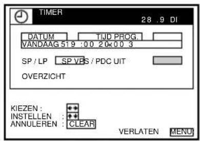 TIMER 28 .9 DI DATUM TIJD PROG. WANDAAG 519 :00 20:00 3 SP / LP SP VBS / PDC UIT OVERZICHT KIEZEN : INSTELLEN : ANNULEREN : CLEAR VERLATEN MENU