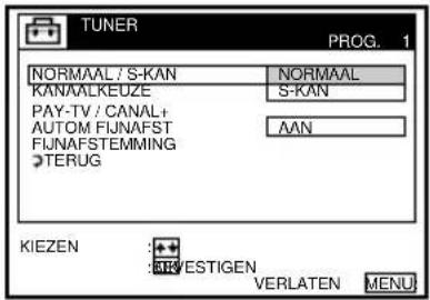 TUNER PROG. 1 NORMAAL / S-KAN NORMAAL KANAALKEUZE S-KAN PAY-TV / CANAL+ AUTOM FIJNAFST AAN FIJNAFSTEMMING TERUG KIEZEN: ARVESTIGEN VERLATEN MENU