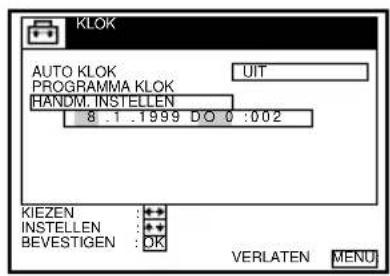 KLOK AUTO KLOK PROGRAMMA KLOK HANDM. INSTELLEN 8 .1 .1999 DO 0 :002 KIEZEN INSTELLEN BEVESTIGEN : OK VERLATEN MENU