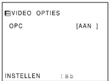 VIDEO OPTIES OPC [AAN ] INSTELLEN : B b