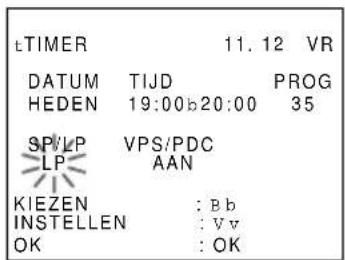 tTIMER 11.12 VR DATUM TIJD PROG HEDEN 19:00b20:00 35 SP/LP VPS/PDC LP AAN KIEZEN : Bb INSTELLEN : Vv OK : OK