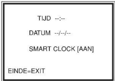 TIJD --:-- DATUM --/--/-- SMART CLOCK [AAN] EINDE=EXIT