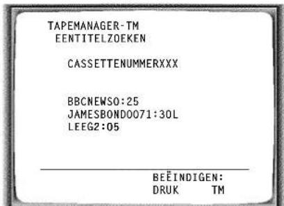 TAPEMANAGER-TM EENTITELZOEKEN CASSETTENUMMERXXX BBCNEWSO:25 JAMESBOND0071:30L LEEG2:05 BEËINDIGEN: DRUK TM