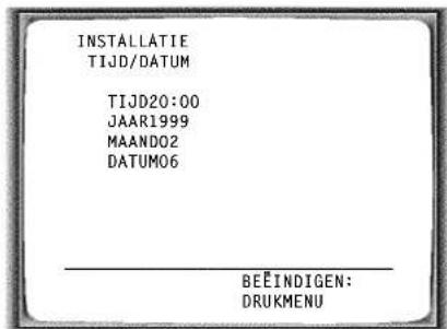 INSTALLATIE TIJD/DATUM TIJD20:00 JAAR1999 MAAND02 DATUM06 BEEINDIGEN: DRUKMENU