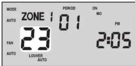 MODE AUTO ZONE 101 FAN 23 AUTO LOUVER AUTO PERIOD ON MO PM 2:05