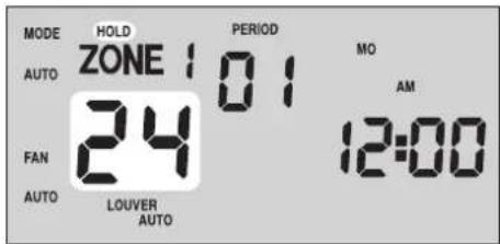 MODE HOLD PERIOD MO AUTO ZONE 1 01 AM FAN 24 12:00 AUTO LOUVER AUTO