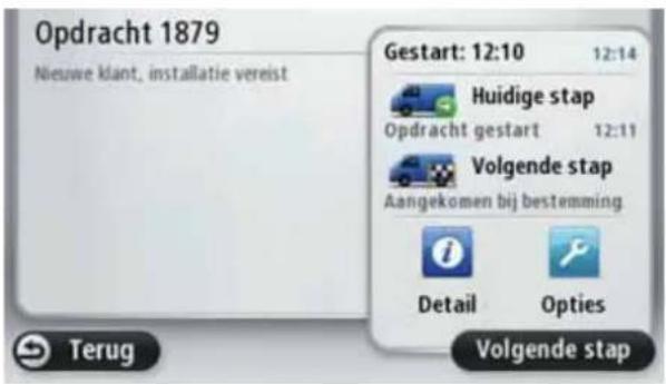 Opdracht 1879 Nieuwe klant, installatie vereist Gestart: 12:10 12:14 Huidige stap Opdracht gestart 12:11 Volgende stap Aangekomen bij bestemming Detail Opties Terug Volgende stap