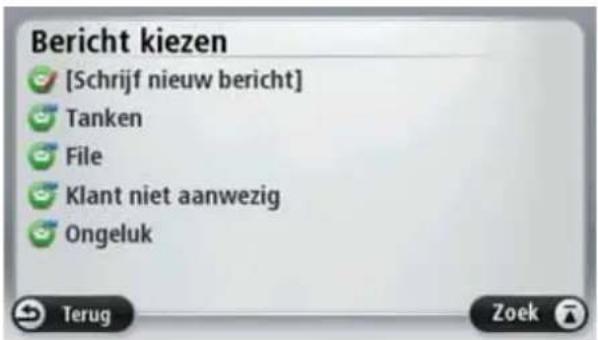 Bericht kiezen [Schrijf nieuw bericht] Tanken File Klant niet aanwezig Ongeluk Terug Zoek