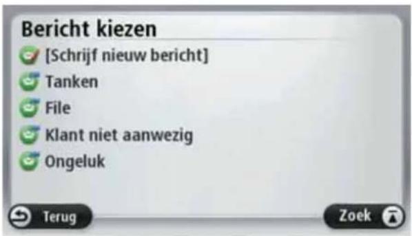 Bericht kiezen [Schrijf nieuw bericht] Tanken File Klant niet aanwezig Ongeluk Terug Zoek