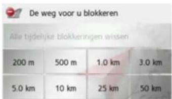 De weg voor u blokkeren Alle bijdelijke blokkeringen wissen 200 m 500 m 1.0 km 3.0 km 5.0 km 10 km 25 km 50 km