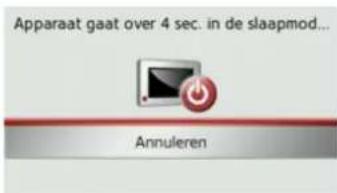 Apparaat gaat over 4 sec. in de slaapmod... Annuleren