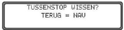 TUSSENSTOP WISSEN? TERUG = NAV