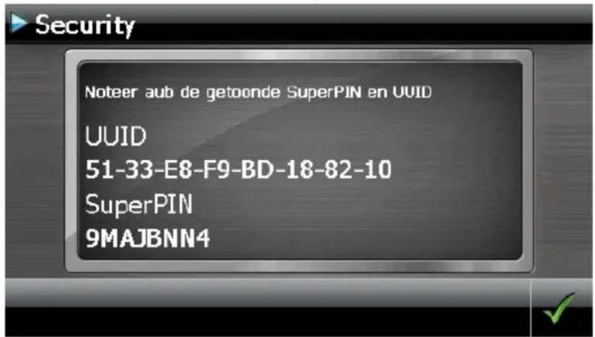 Security Noteer aub de getoonde SuperPIN en UUID UUID 51-33-E8-F9-BD-18-82-10 SuperPIN 9MAJBNN4