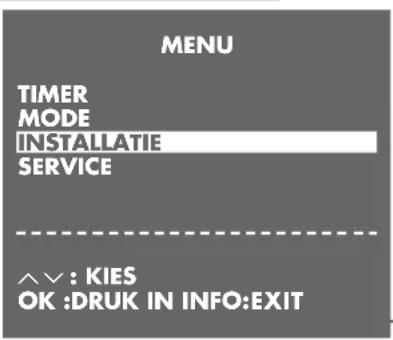 MENU TIMER MODE INSTALLATIE SERVICE ^^: KIES OK :DRUK IN INFO:EXIT