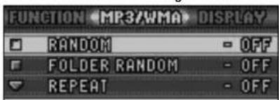 FUNCTION MP3/WMA DISPLAY □ RANDOM - OFF □ FOLDER RANDOM - OFF ▼ REPEAT - OFF